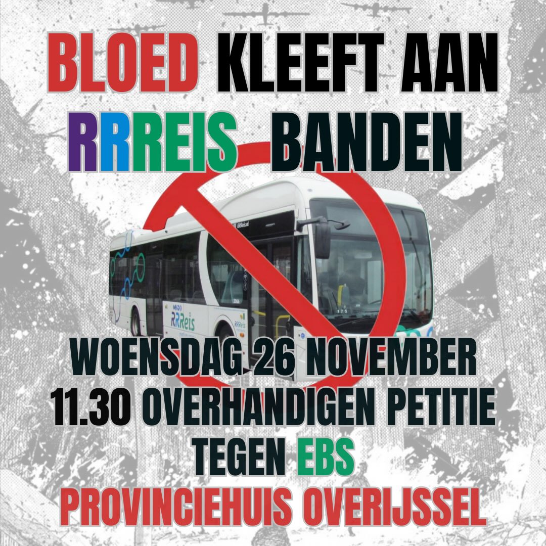 Foto van een bus van RRreis met verbodsteken erover. Tekst: bloed kleeft aan rrreis banden. Woensdag 26 november 11:30 overhandigen petitie tegen EBS , Provinciehuis Overijssel.